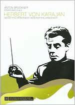 Herbert Von Karajan - His Legacy for Home Video: Anton Bruckner - Symphony No. 8