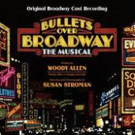 Bullets Over Broadway: The Musical [Original Broadway Cast Recording]