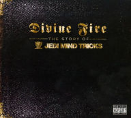 Divine Fire: The Story of Jedi Mind Tricks