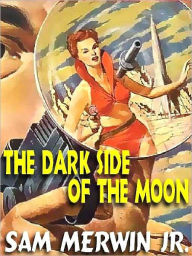 The Dark Side of the Moon - Jr. Sam Merwin