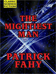 The Mightiest Man Patrick Fahy Author