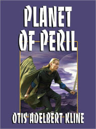 Planet of Peril - Otis Adelbert Kline