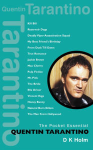 Quentin Tarantino: The Pocket Essential Guide D.K.  Holm Author