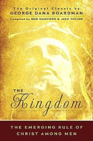 The Kingdom: The Emerging Rule of Christ Among Men Jack Taylor Author