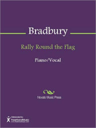 Rally Round the Flag - William Batchelder Bradbury