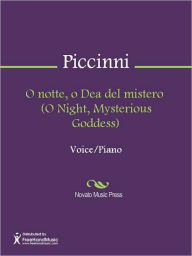 O notte, o Dea del mistero (O Night, Mysterious Goddess) Niccolo Piccinni Author