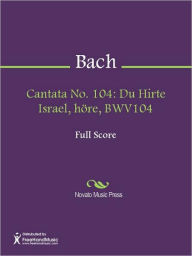 Cantata No. 104: Du Hirte Israel, hore, BWV104 - Johann Sebastian Bach