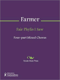 Fair Phylis I Saw John Farmer Author
