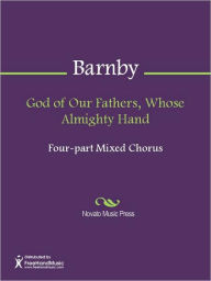 God of Our Fathers, Whose Almighty Hand Joseph Barnby Author