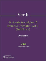 Si ridesta in ciel, No. 5 from La Traviata, Act 1 (Full Score) Giuseppe Verdi Author