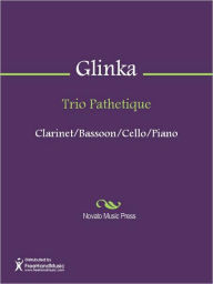 Trio Pathetique Mikhail Ivanovich Glinka Author