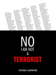 No! I Am Not A Terrorist! - Zohra Sarwari