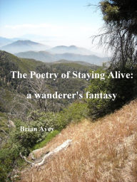 The Poetry of Staying Alive Brian Avey Author