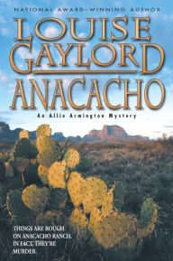 Anacacho, An Allie Armington Mystery Louise Gaylord Author