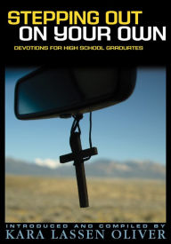 Stepping Out on Your Own: Devotions for High School Graduates - Upper Room Books