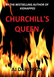 Churchill's Queen A. J. Davidson Author