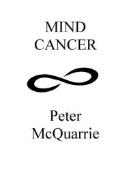 Mind Cancer - Peter McQuarrie