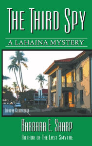 The Third Spy: Book #2 Barbara E. Sharp Author