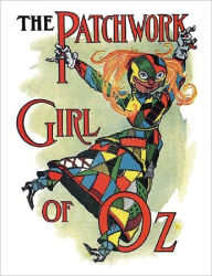 The Patchwork Girl of Oz, Illustrated - Frank Baum