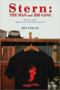 Stern The Man and his Gang Zev Golan Author