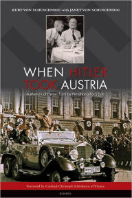 When Hitler Took Austria - Kurt von Schuschnigg