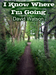 I Know Where I'm Going - David Watson