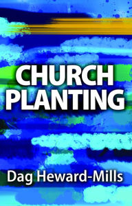 Church Planting Dag Heward-Mills Author