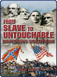 From Slave To Untouchable: Lincoln's Solution - Paul Kalra