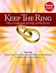 Keep The Ring: How to make your marriage sparkle forever. David LeVine Author