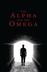 The Alpha And The Omega - David Downey