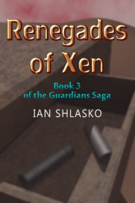 Renegades of Xen Ian Shlasko Author