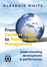 From Comfort Zone to Performance Management Alasdair White Author