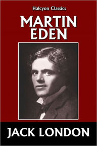 Martin Eden by Jack London - Jack London