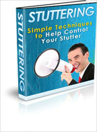 Stuttering Simple Techniques to Help Control Your Stutter Lou Diamond Editor
