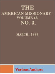 American Missionary, Volume 43, No. 3 Various Authors Author