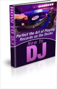 How To DJ - Perfect The Art Of Playing Records On The Decks Lou Diamond Editor