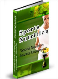 Sports Nutrition Secrets Uncovered Lou Diamond Author