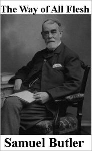 The Way of All Flesh Samuel Butler Author