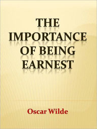 The Importance of Being Earnest Oscar Wilde Author