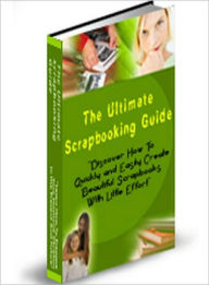 The Ultimate Scrapbooking Guide Lou Diamond Author