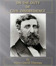 On The Duty Of Civil Disobedience Henry David Thoreau Author