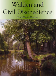 Walden and On the Duty of Civil Disobedience Henry David Thoreau Author