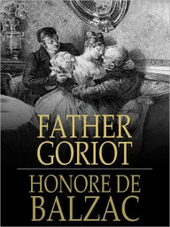 Father Goriot - Honore de Balzac
