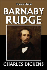 Barnaby Rudge by Charles Dickens Charles Dickens Author