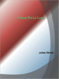 Autour de la Lune Jules Verne Author