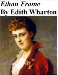 Ethan Frome Edith Wharton Author