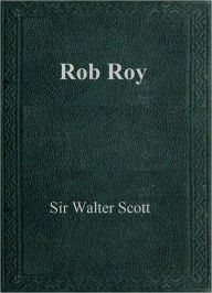 Rob Roy Sir Walter Scott Author