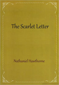 The Scarlet Letter Nathaniel Hawthorne Author