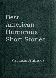 The Best American Humorous Short Stories Various Authors Author