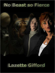 No Beast So Fierce Lazette Gifford Author